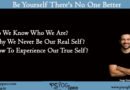 be yourself there's no one better