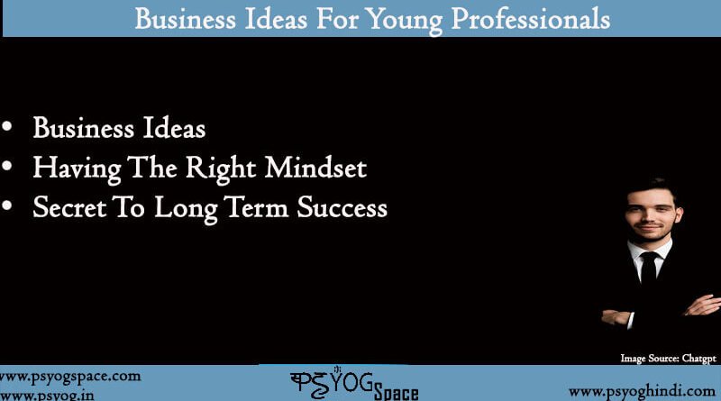 How Do I Choose Small Business For Young Professionals