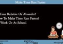 how to make time pass faster at school